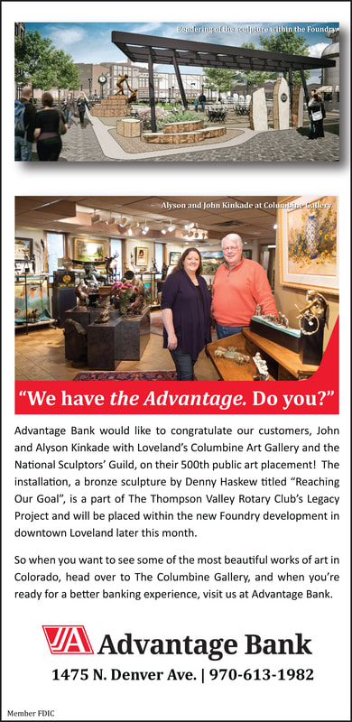 Special thanks to Advantage Bank who put together this ad celebrating our 500th placement, the Thompson Valley Rotary Club's Legacy Project which includes Denny Haskew's Reaching Our Goal sculpture.  click here to learn more  We've had a fantastic experience with Advantage Bank, if you're seeking a supportive community bank in the area... we highly recommend them.   Columbine Gallery and the National Sculptors' Guild are so excited to be celebrating this moment in Loveland, Colorado where we've been headquartered since 1992 that we've donated our portion of the project plus design work back to the placement to give back to the community that has supported us through the years.   #FullCircle #ReachingOurGoal #WeHaveTheAdvantage #CircleOfGiving #CommunityMatters